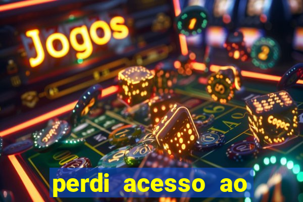 perdi acesso ao google authenticator